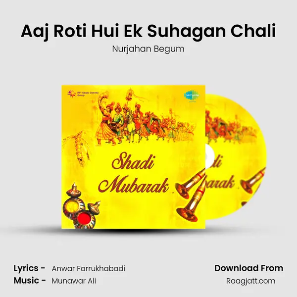 Aaj Roti Hui Ek Suhagan Chali - Nurjahan Begum album cover 