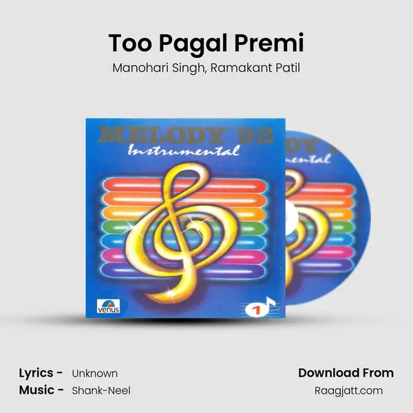 Too Pagal Premi - Manohari Singh album cover 