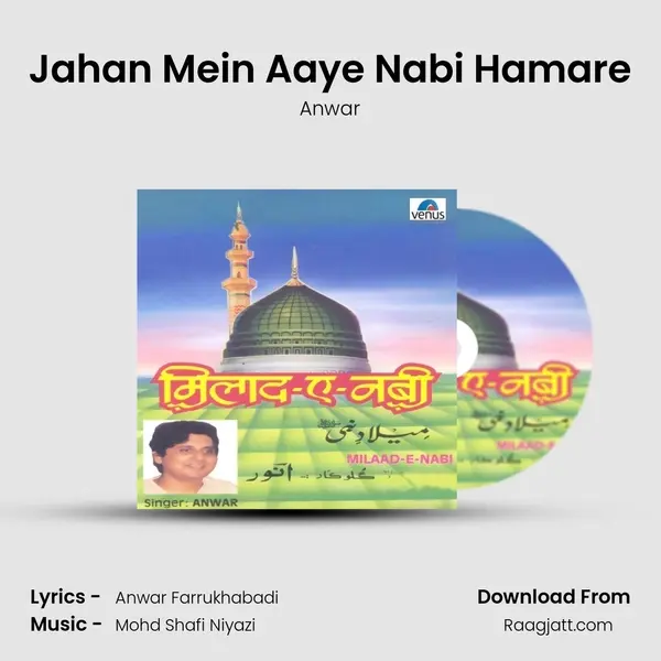 Jahan Mein Aaye Nabi Hamare - Anwar album cover 