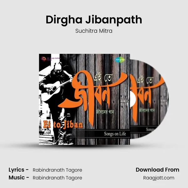 Dirgha Jibanpath - Suchitra Mitra album cover 