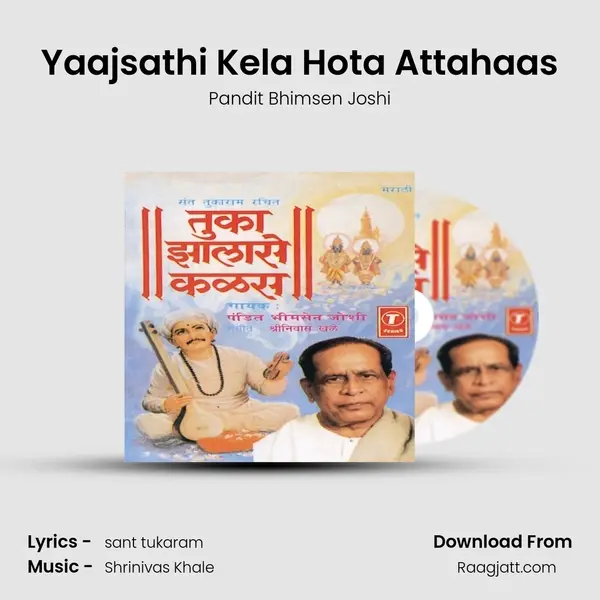 Yaajsathi Kela Hota Attahaas - Pandit Bhimsen Joshi album cover 