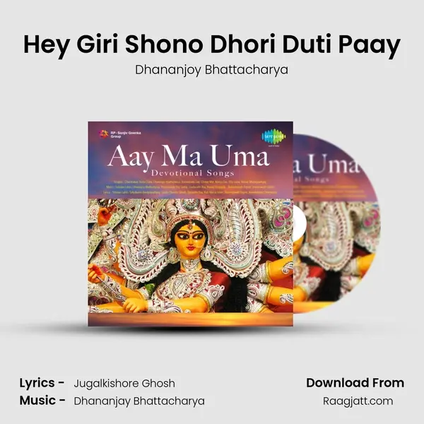 Hey Giri Shono Dhori Duti Paay - Dhananjoy Bhattacharya album cover 