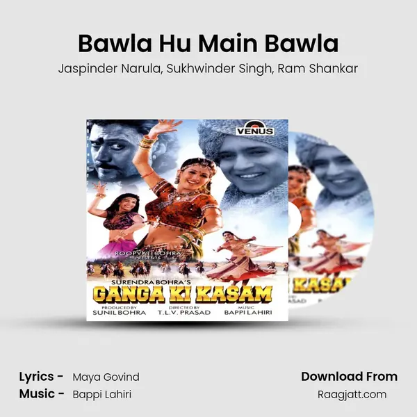 Bawla Hu Main Bawla mp3 song