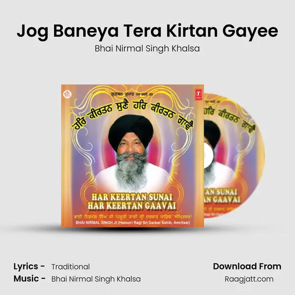 Jog Baneya Tera Kirtan Gayee - Bhai Nirmal Singh Khalsa album cover 