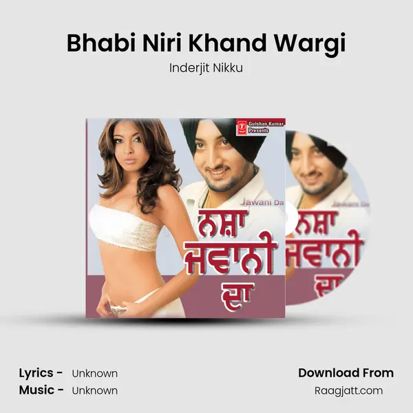 Bhabi Niri Khand Wargi - Inderjit Nikku mp3 song