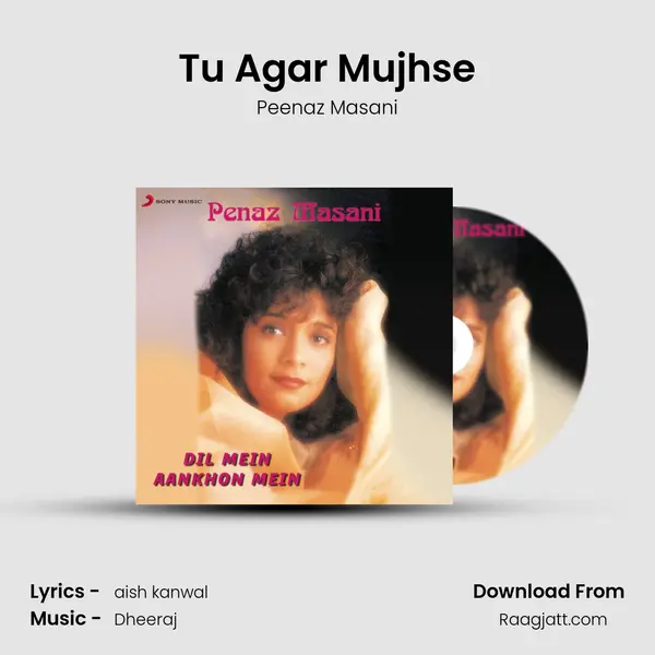 Tu Agar Mujhse mp3 song