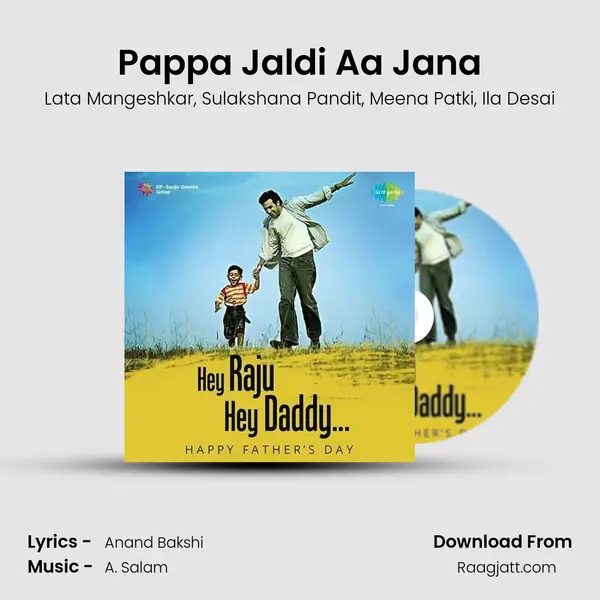 Pappa Jaldi Aa Jana mp3 song