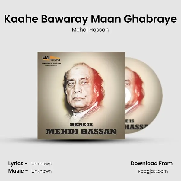 Kaahe Bawaray Maan Ghabraye mp3 song