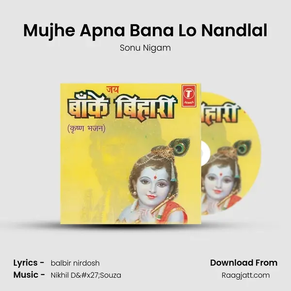 Mujhe Apna Bana Lo Nandlal mp3 song