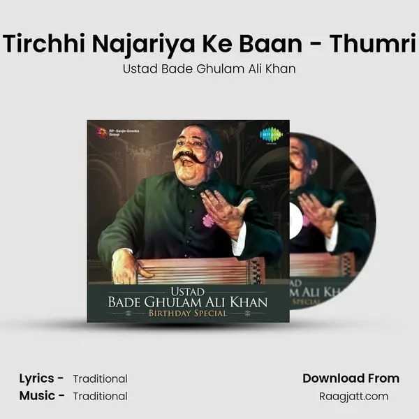 Tirchhi Najariya Ke Baan - Thumri mp3 song