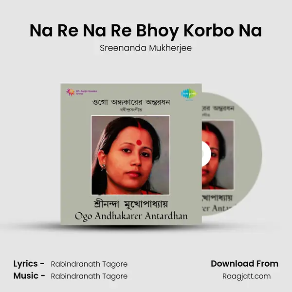 Na Re Na Re Bhoy Korbo Na mp3 song