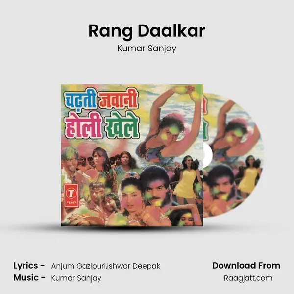 Rang Daalkar mp3 song