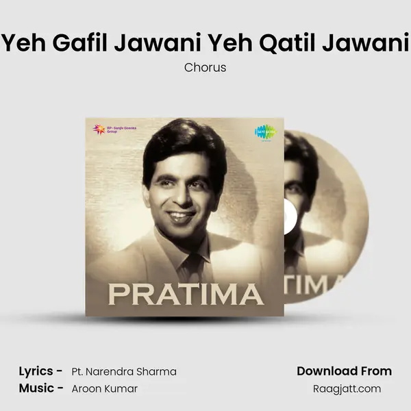 Yeh Gafil Jawani Yeh Qatil Jawani - Chorus album cover 