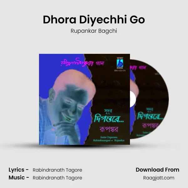 Dhora Diyechhi Go - Rupankar Bagchi mp3 song