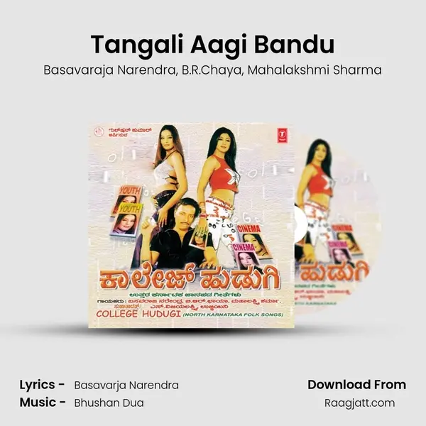 Tangali Aagi Bandu mp3 song