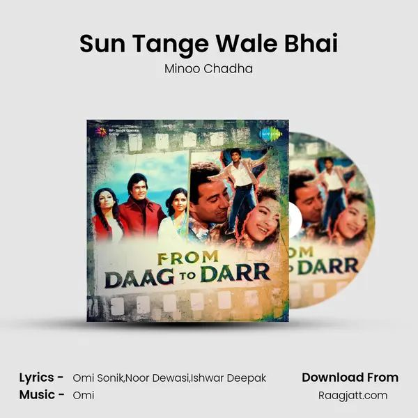 Sun Tange Wale Bhai mp3 song