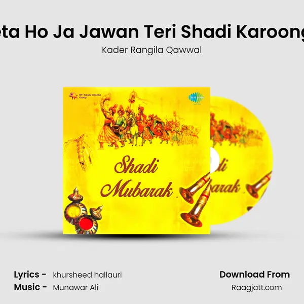 Beta Ho Ja Jawan Teri Shadi Karoonga - Kader Rangila Qawwal album cover 