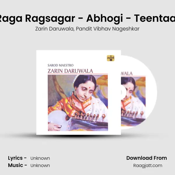 Raga Ragsagar - Abhogi - Teentaal - Zarin Daruwala album cover 