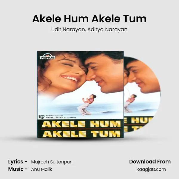 Akele Hum Akele Tum - Udit Narayan album cover 