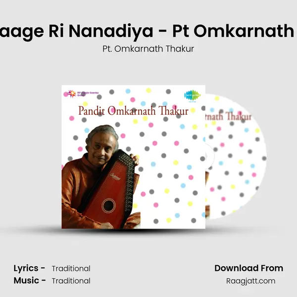 Bolan Laage Ri Nanadiya - Pt Omkarnath Thakur - Pt. Omkarnath Thakur album cover 