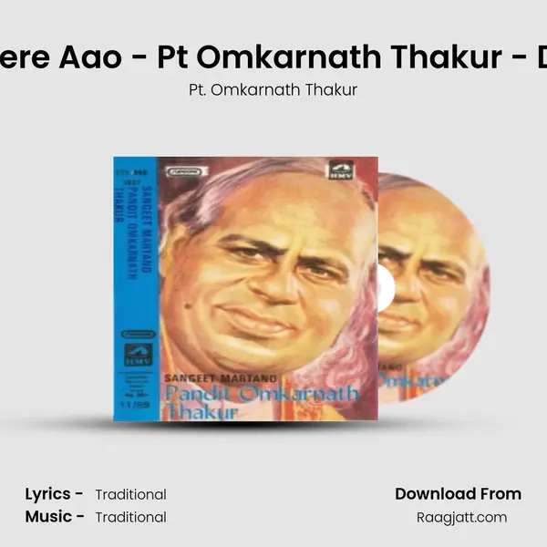 Mhare Dere Aao - Pt Omkarnath Thakur - Desi Todi mp3 song