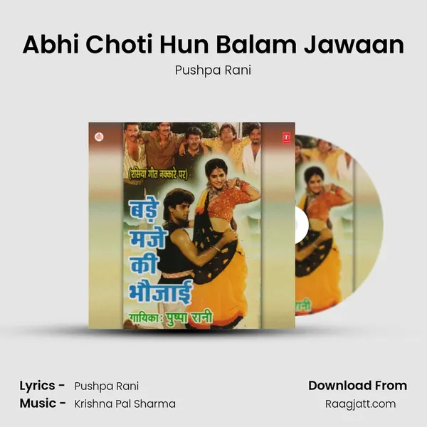 Abhi Choti Hun Balam Jawaan - Pushpa Rani album cover 