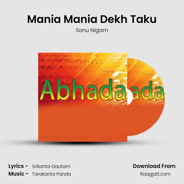 Mania Mania Dekh Taku - Sonu Nigam mp3 song