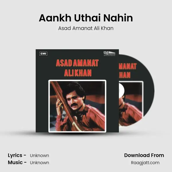 Aankh Uthai Nahin - Asad Amanat Ali Khan album cover 