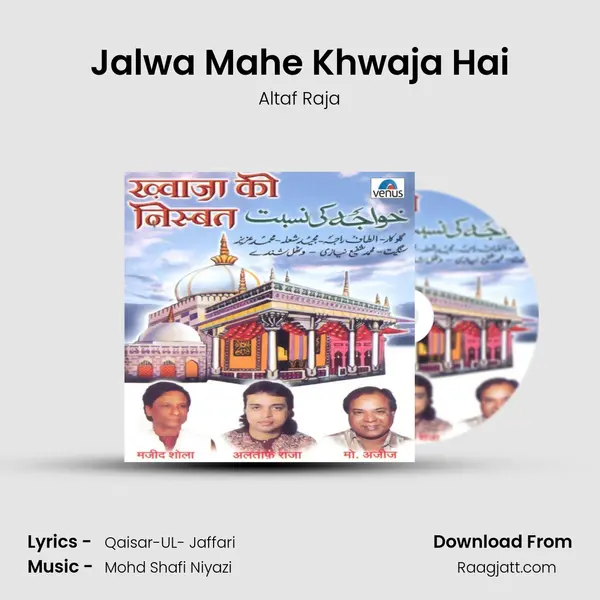 Jalwa Mahe Khwaja Hai - Altaf Raja album cover 