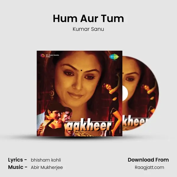 Hum Aur Tum - Kumar Sanu album cover 