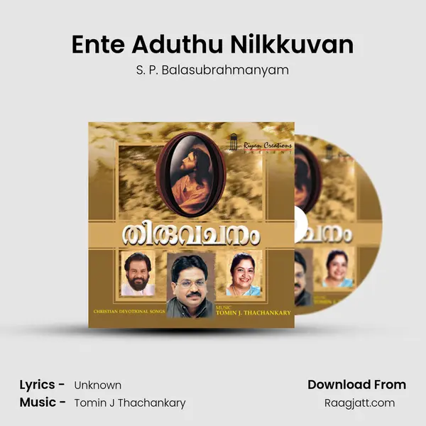 Ente Aduthu Nilkkuvan - S. P. Balasubrahmanyam album cover 