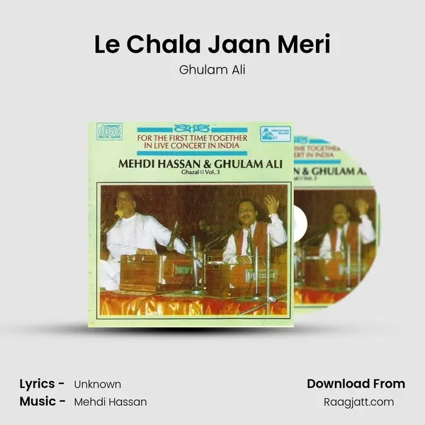 Le Chala Jaan Meri - Ghulam Ali album cover 