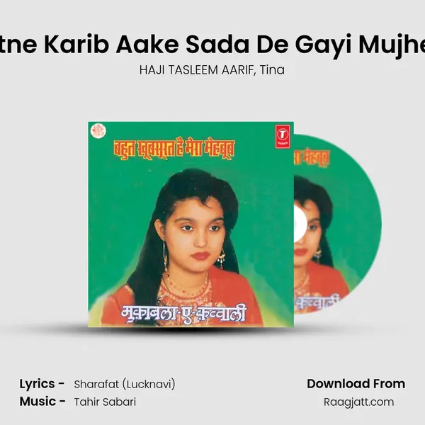 Itne Karib Aake Sada De Gayi Mujhe mp3 song