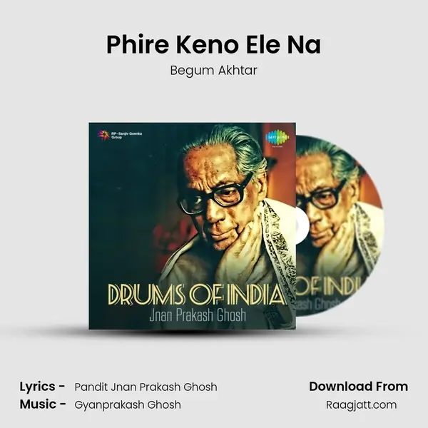 Phire Keno Ele Na - Begum Akhtar album cover 