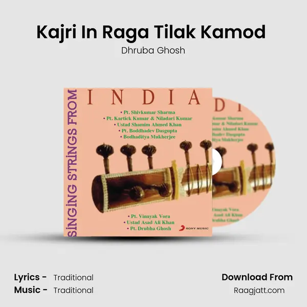 Kajri In Raga Tilak Kamod (Keherwan Taal) - Dhruba Ghosh album cover 