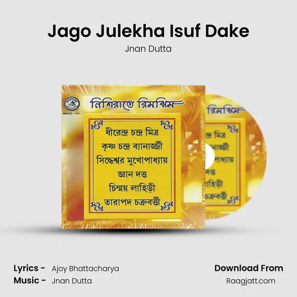 Jago Julekha Isuf Dake - Jnan Dutta album cover 