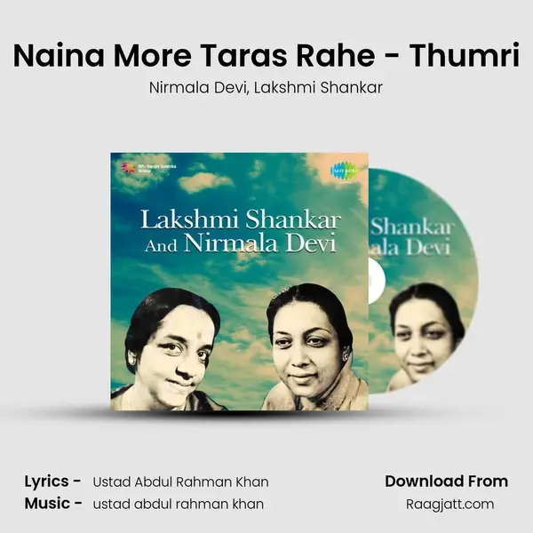 Naina More Taras Rahe - Thumri - Nirmala Devi album cover 