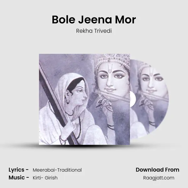 Bole Jeena Mor - Rekha Trivedi album cover 