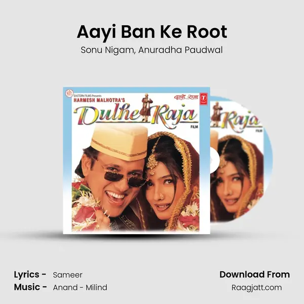 Aayi Ban Ke Root - Sonu Nigam mp3 song