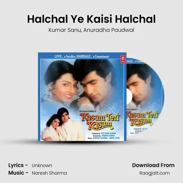 Halchal Ye Kaisi Halchal - Kumar Sanu album cover 