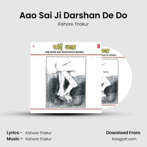 Aao Sai Ji Darshan De Do - Kishore Thakur album cover 