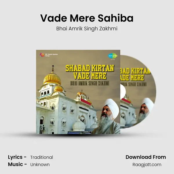 Vade Mere Sahiba - Bhai Amrik Singh Zakhmi album cover 