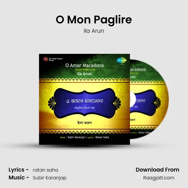 O Mon Paglire - Ila Arun album cover 