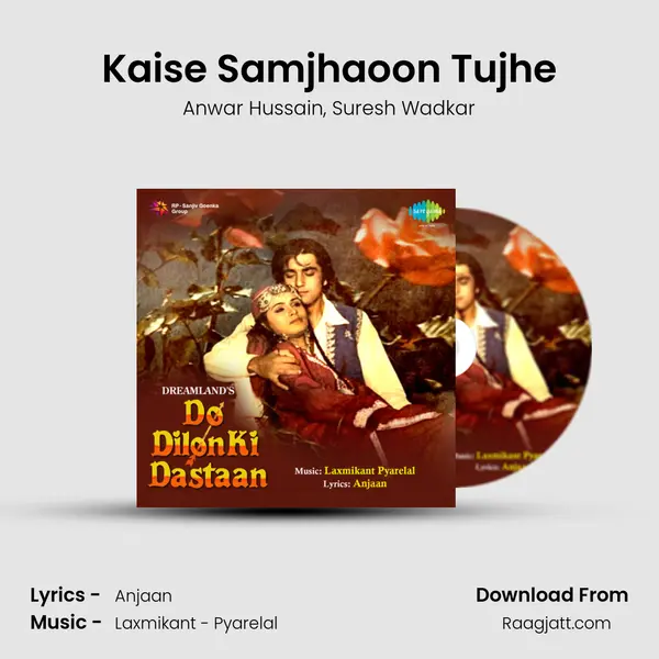 Kaise Samjhaoon Tujhe mp3 song