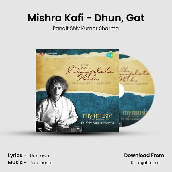 Mishra Kafi - Dhun, Gat - Pandit Shiv Kumar Sharma album cover 