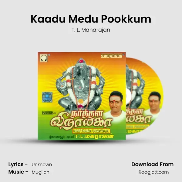 Kaadu Medu Pookkum mp3 song