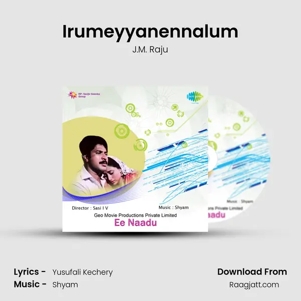 Irumeyyanennalum - J.M. Raju album cover 