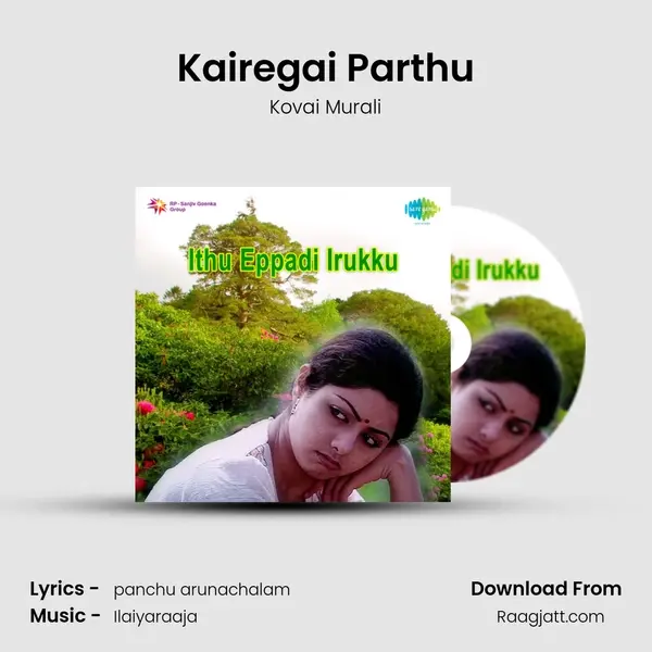 Kairegai Parthu - Kovai Murali album cover 