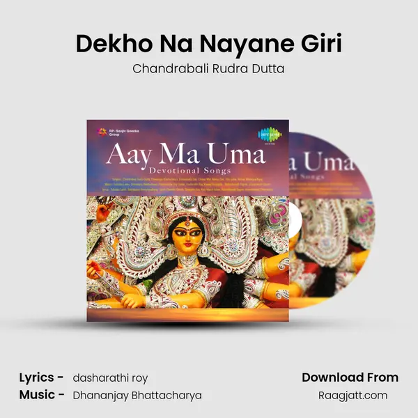 Dekho Na Nayane Giri mp3 song