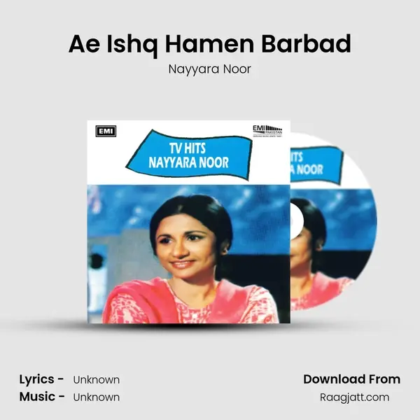 Ae Ishq Hamen Barbad mp3 song